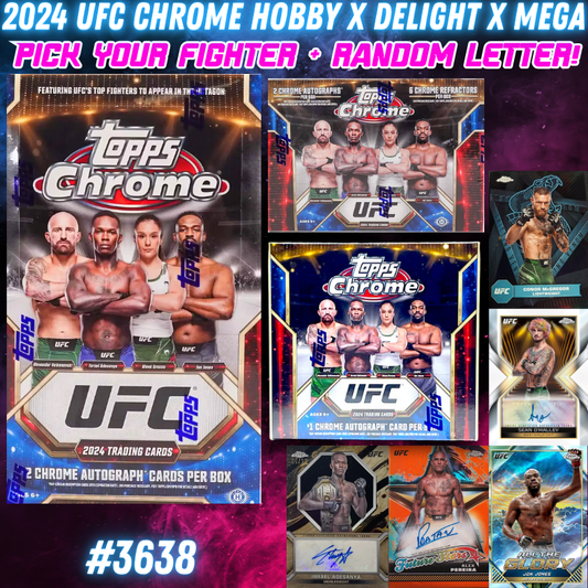 Break 3638 - 2024 UFC Chrome Hobby x Breakers Delight x Mega 3 Box - Pick Your Fighter + Random Letter!