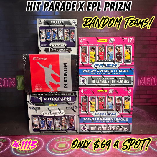 Break 1113 - Hit Parade x Dual Year EPL Prizm Hobby x Choice x H2 - $69 a spot!