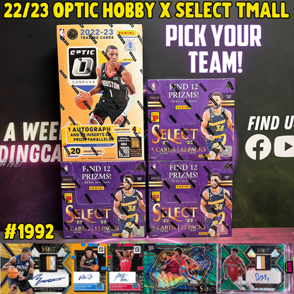 Break 1992 - NBA 22/23 Optic Hobby x Select Tmall 4 Box - Pick Your Team!