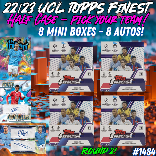 Break 1484 - 22/23 Topps Finest UEFA Hobby - HALF CASE - Pick Your Player / Team ROUND 2