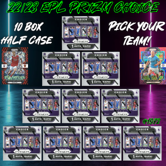 Break 1972 - 22/23 EPL Prizm Choice - Half Case - Pick Your Team!