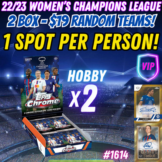 Break 1614 - VIP 22/23 UCL Women's Chrome Hobby 2 Box - Random Teams - $19 a spot!