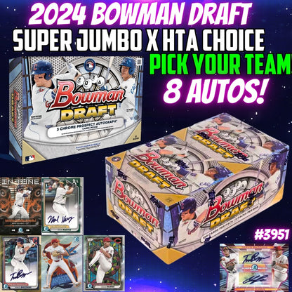 Break 3951 - 2024 MLB Bowman Draft - SUPER Jumbo x HTA - 8 AUTOS - Pick Your Team!