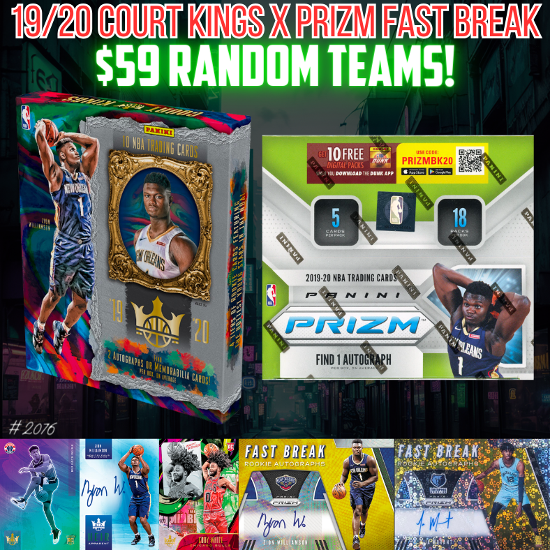 Break 2076 - NBA 19/20 Court Kings Hobby x Prizm Fast Break - $59 Random Teams!