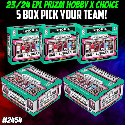 Break 2454 - 23/24 EPL Prizm Hobby x Choice 5 Box - Pick Your Player / Team!