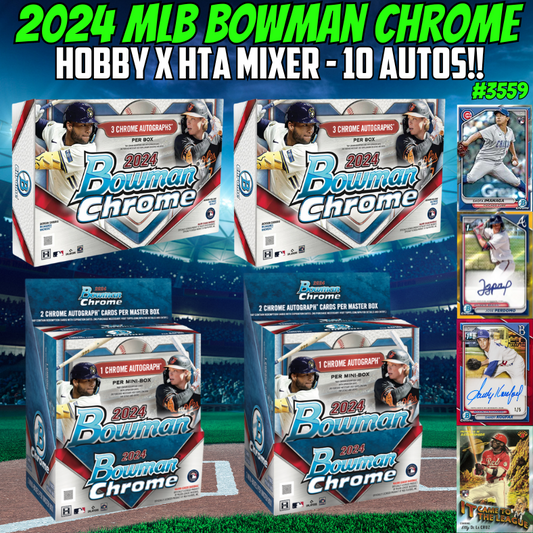 Break 3559 - 2024 Bowman Chrome Hobby x HTA - 4 Box Mixer - Pick Your Team!