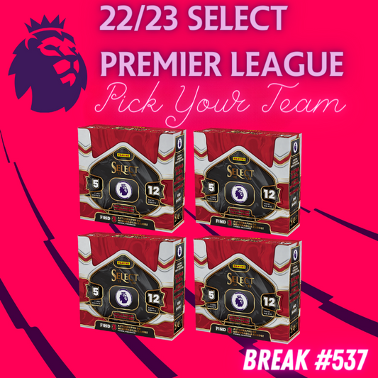 Break  537 - 22/23 Select Premier League Hobby - 4 Box - Pick Your Player / Team