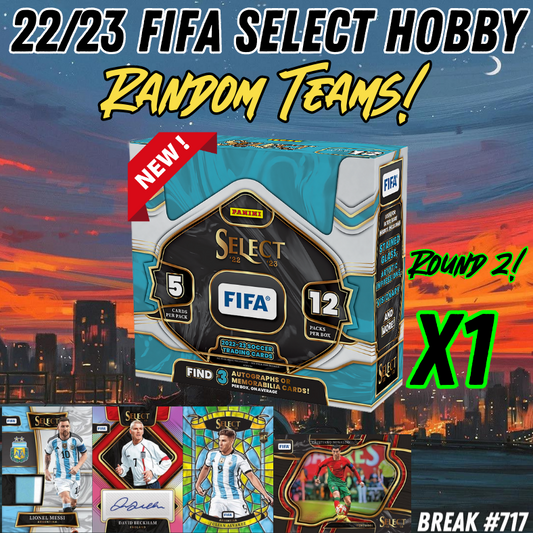 Break 717 - ROUND 2 - 22/23 FIFA Select Hobby - 1 Box Random Teams!