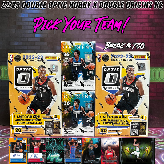 Break 730 - NBA 22/23 Double optic Hobby x Double Origins H2 - Pick Your Team!