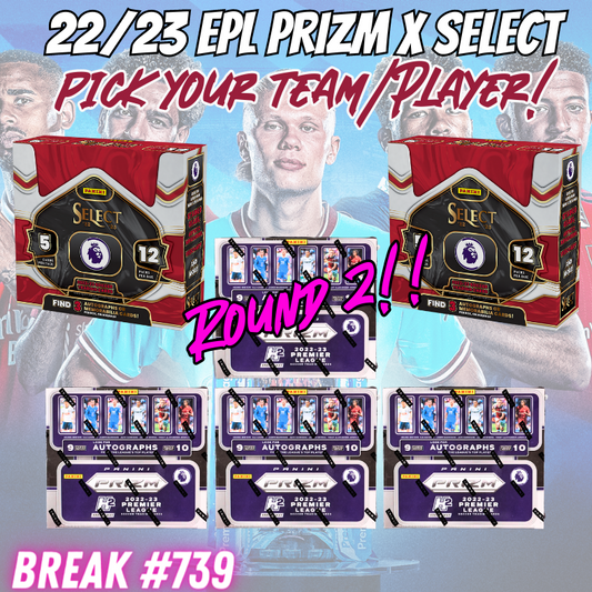 Break 739 - 22/23 Premier League Select Hobby x Prizm Breakaway 6 Box Pick Your Player/Team!! Round 2!