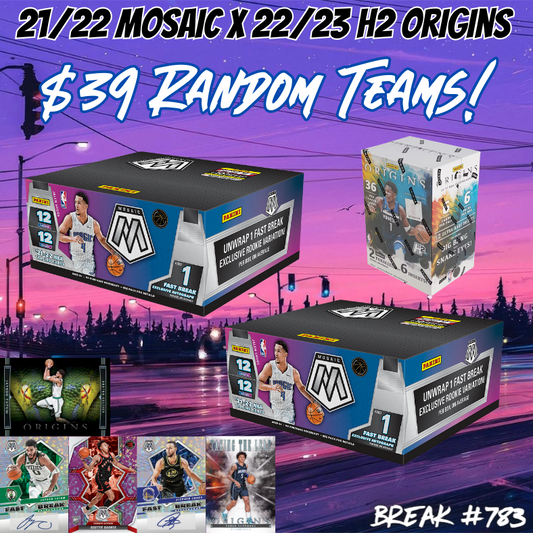 Break 783 - NBA 21/22 Mosaic Fast Break x 22/23 H2 Orgins Mixer - $39 Random Teams!