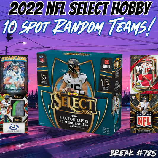 Break 785 - 2022 NFL Select Hobby 1 Box - 10 Spot Random Teams!