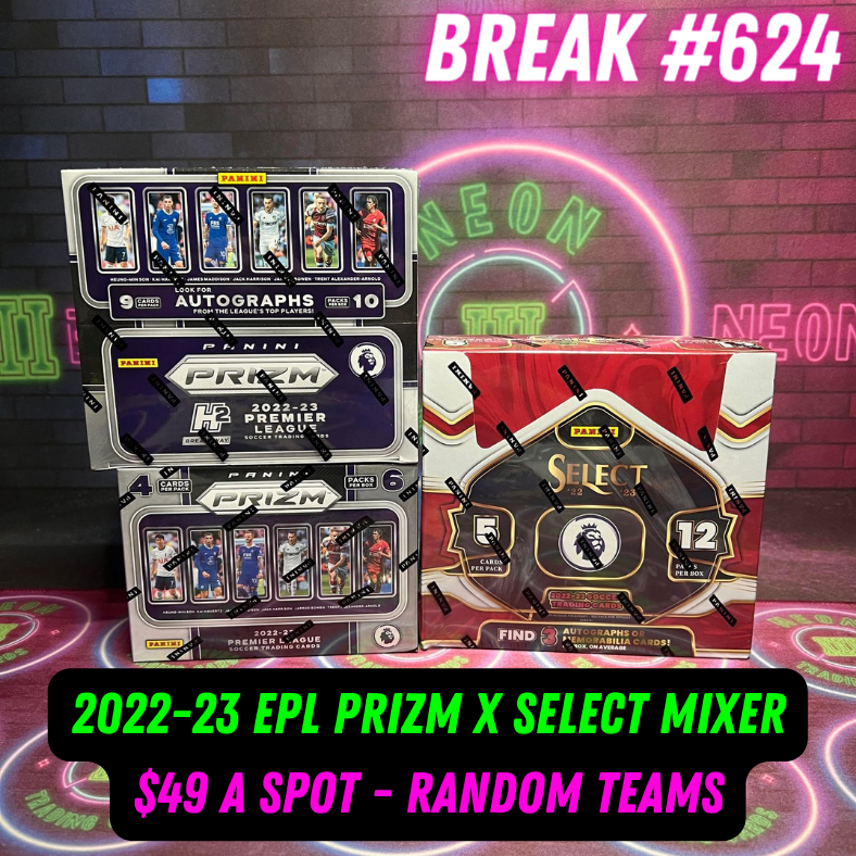 Break 624 - 22/23 EPL Prizm x Select Random Teams - $49 a spot!