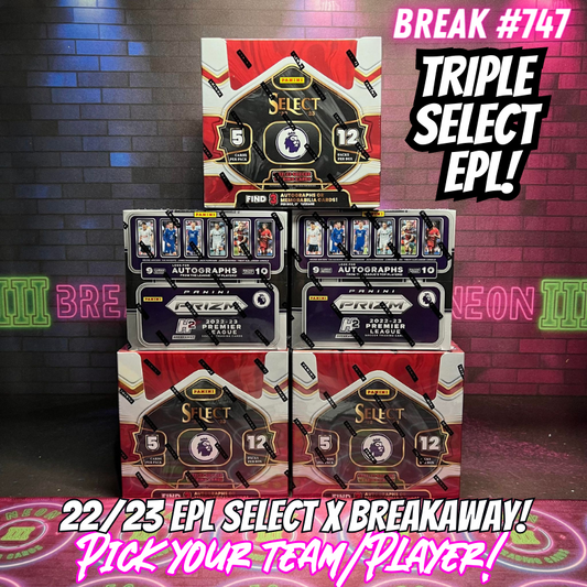 Break 747 - 22/23 Premier League Select Hobby Triple x Prizm Breakaway Double Pick Your Player/Team