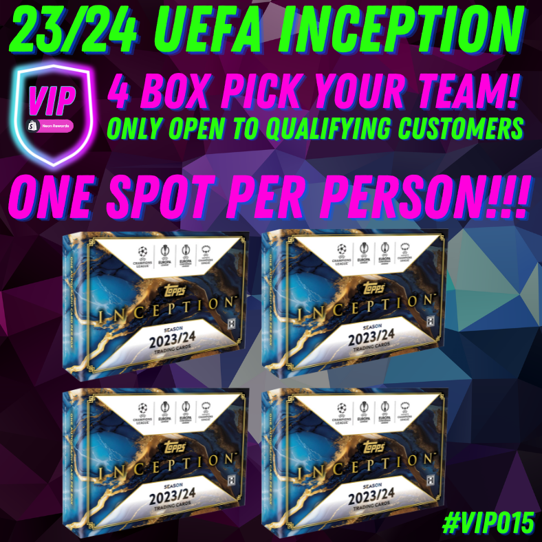 VIP Break 015 - ONE SPOT PER PERSON - 23/24 Topps UEFA Inception - 4 Box - Pick Your Team