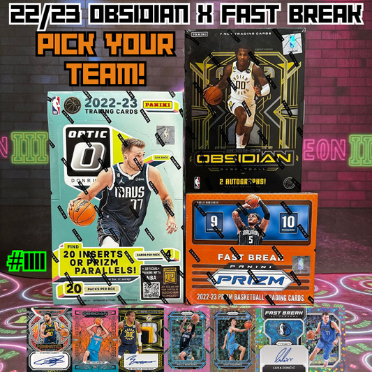 Break 1111 - NBA 22/23 Obsidian Hobby x Prizm Fast Break 3 Box - Pick Your Team!