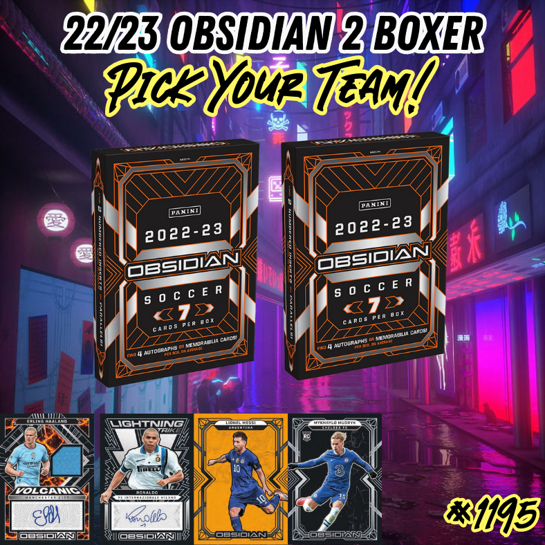 Break 1195 - 22/23 Obsidian Soccer 2 Box Pick Your Team!