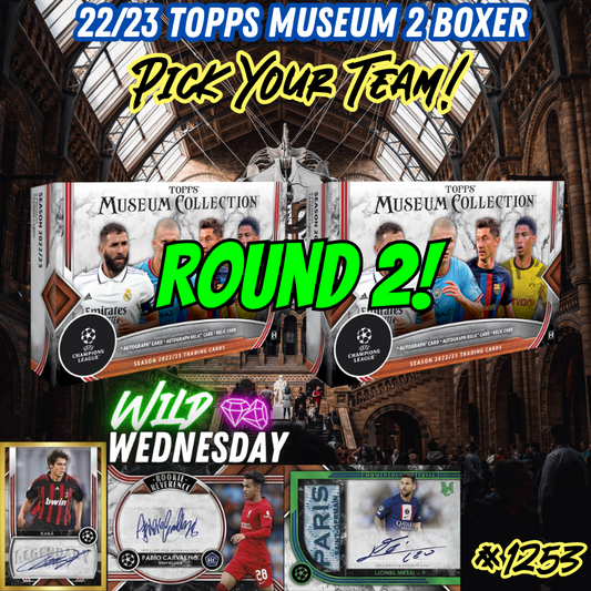 Break 1253 - 22/23 UCL Museum Hobby 2 Box - Pick Your Team ROUND 2!