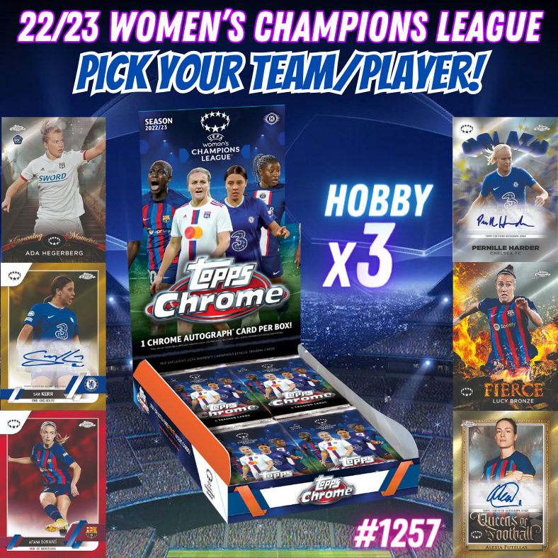 Break 1257 - 22/23 Women's Champions League Chrome Hobby 3 Box - Pick Your Team/Player!