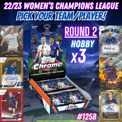 Break 1258 - 22/23 Women's Champions League Chrome Hobby 3 Box - Pick Your Team/Player ROUND 2!