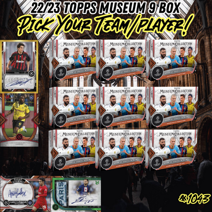 Break 1265 - 22/23 Topps Museum Champions League Collection - 9 Box - Pick Your Team!