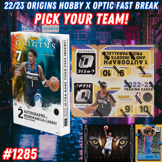 Break 1285 - NBA 22/23 Origins Hobby x Optic Fast Break 2 Box - Pick Your Team!