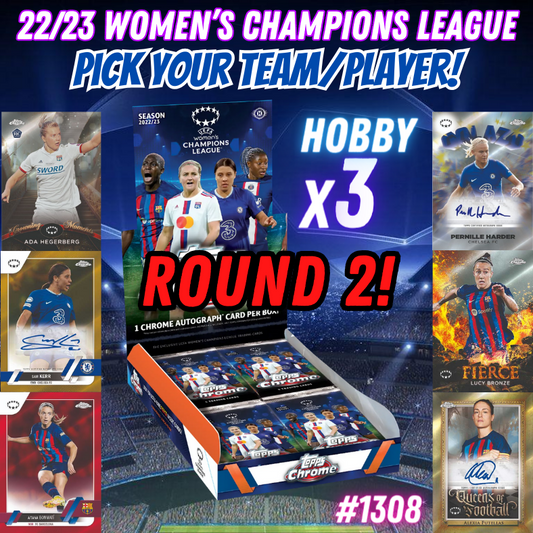 Break 1308 - 22/23 Women's Champions League Chrome Hobby 3 Box - Pick Your Team/Player ROUND 2!