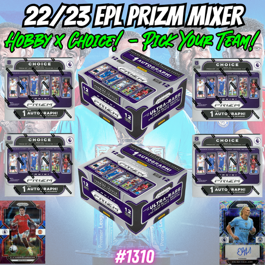 Break 1310 - 22/23 Panini English Premier League Prizm - Hobby & Choice 6 Box Mixer - Pick Your Player / Team!