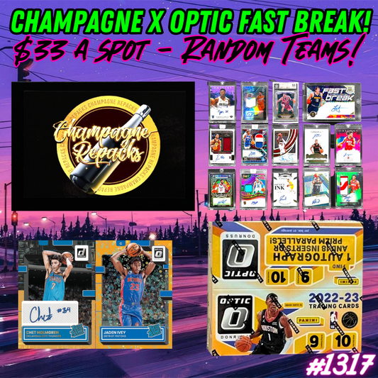 Break 1317 - NBA - Champagne Repack x 22/23 Optic Fast Break - Random Teams - $33 a spot!