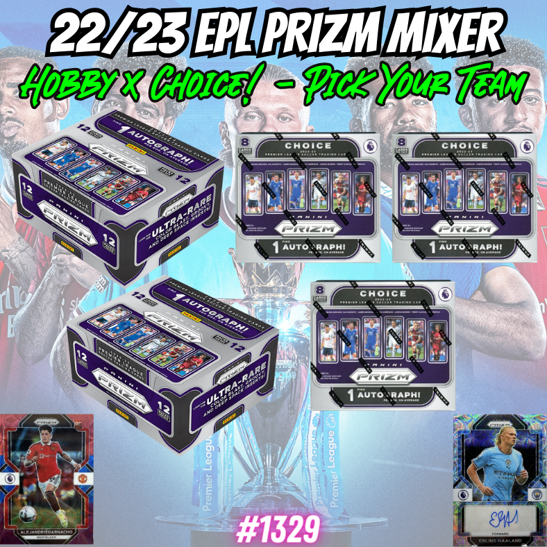 Break 1329 - 22/23 Panini English Premier League Prizm - Hobby & Choice 5 Box Mixer - Pick Your Player / Team