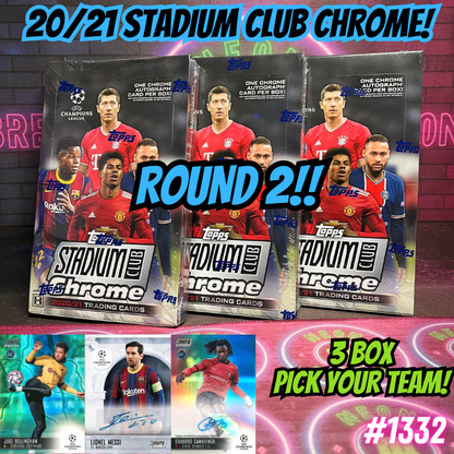 Break 1332 - 20/21 Topps UEFA Stadium Club Chrome Hobby - 3 Box - Pick Your Team ROUND 2