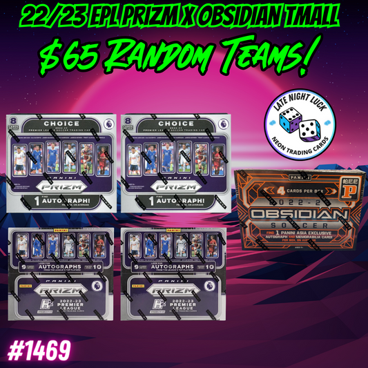 Break 1469 - 22/23 EPL Prizm x Obsidian Tmall 5 Box Mixer - Random Teams - Late Night Special $65 a spot!