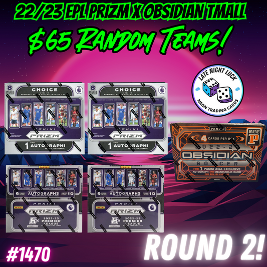 Break 1470 - 22/23 EPL Prizm x Obsidian Tmall 5 Box Mixer - Random Teams - Late Night Special $65 a spot!