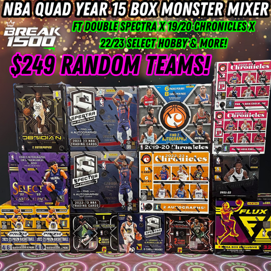 Break 1500B - NBA Quad Year - Double Spectra 15 Box Monster Mixer - $249 Random Teams!