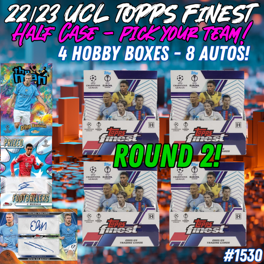 Break 1530 - 22/23 Topps Finest UEFA Hobby - HALF CASE - Pick Your Player / Team ROUND 2