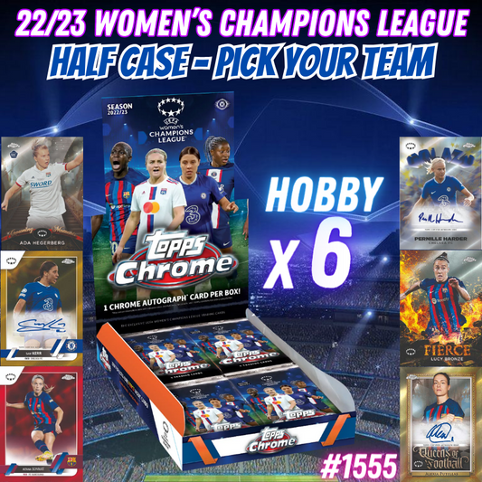 Break 1555 - 22/23 Women's Champions League Chrome Hobby HALF CASE - Pick Your Team/Player!