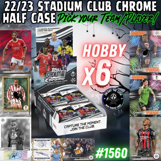 Break 1560 - 22/23 UCL Stadium Club Hobby HALF CASE - Pick Your Team/Player!