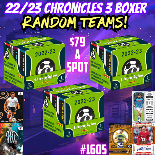 Break 1605 - 22/23 Chronicles Soccer Hobby - 3 Box - Random Teams - $79 a spot!