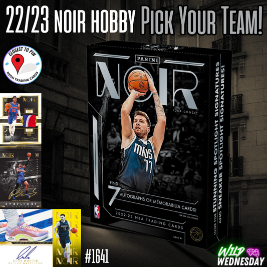 Break 1641 - NBA 22/23 Noir Hobby - Pick Your Team!