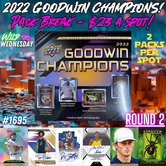 Break 1695 - 2022 Goodwin Champions - Pack Break - $23 a Spot ROUND 2!