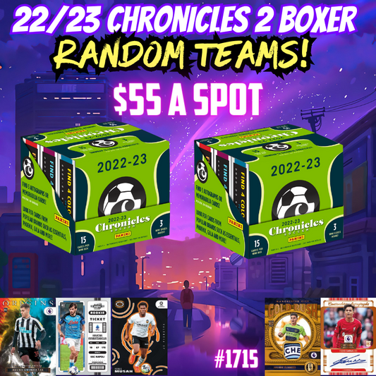 Break 1715 - 22/23 Chronicles Soccer Hobby 2 Box - Random Teams - $55 a spot!