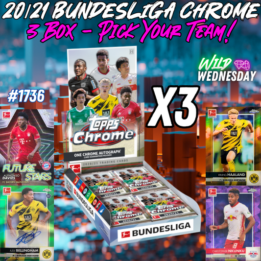 Break 1736 - 20/21 Bundesliga Chrome Hobby - 3 Box - Pick Your Player / Team