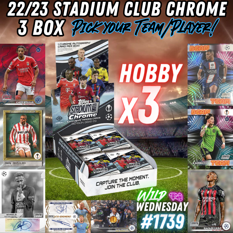 Break 1739 - 22/23 UCL Stadium Club Hobby 3 Box - Pick Your Team/Player!