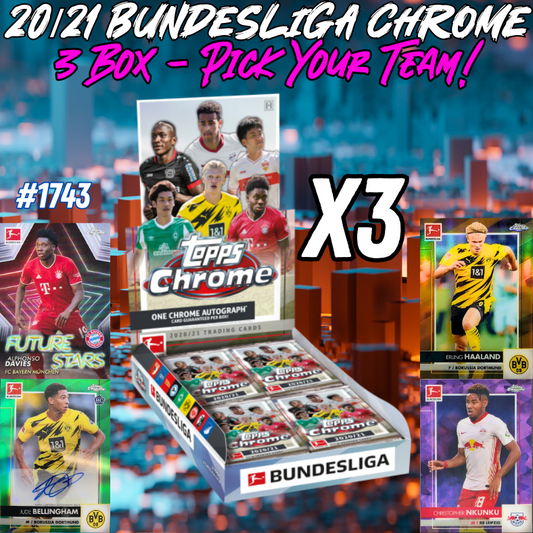 Break 1743 - 20/21 Bundesliga Chrome Hobby - 3 Box - Pick Your Player / Team