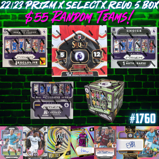 Break 1760 - 22/23 EPL Select x Prizm x Revolution 5 Box Mixer - Random Teams - $55 a spot!