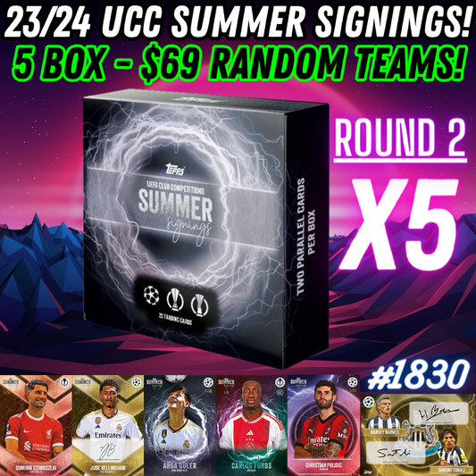 Break 1830 - 2023/24 UCC Summer Signings 5 Box - Random Teams - $69 a spot ROUND 2!