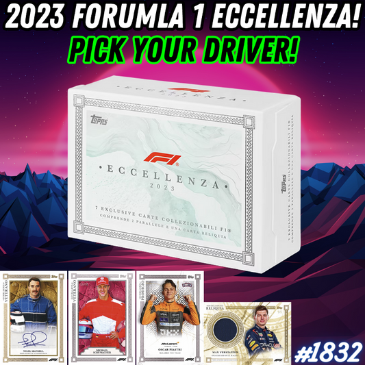 Break 1832 - 2023 F1 Eccellenza - Pick Your Driver!