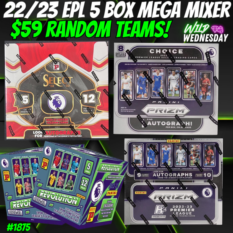 Break 1875 - 22/23 EPL Prizm x Select x Revo 5 Box - $59 Random Teams!