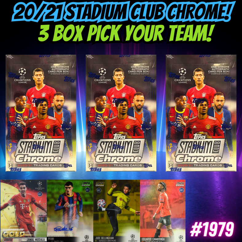 Break 1979 - 20/21 Topps UEFA Stadium Club Chrome - 3 Box Pick Your Team!