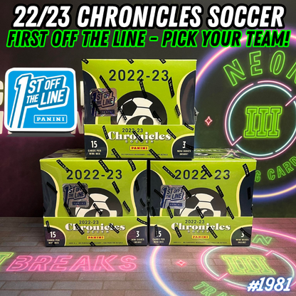 Break 1981 - 22/23 Panini Chronicles Soccer FIRST OFF THE LINE - 3 Box - Pick Your Team